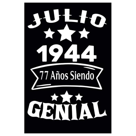 Julio 1944 77 Años Siendo Genial: 77 Cumpleaños Regalo Para Hombre, Mujer, la esposa, niños, novia, La madre, Abuelo, el padre / ... de cumpleaños 77 años / Diario de cumpleaños