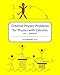 Creative Physics Problems for Physics with Calculus: Mechanics (Volume 1)