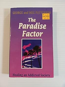 Paradise Factor: Healing an Addicted Society