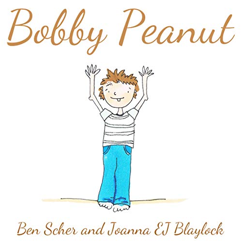Télécharger Bobby Peanut (fun picture book for children aged 3 and up): Children's picture book about the exciti Francais PDF