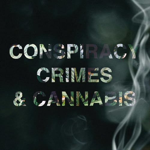 Conspiracy, Crimes, & Cannabis Titelbild