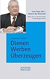  Dienen, Werben, Überzeugen: Hans Peter Stihl - Stimme der Wirtschaft. Seine Jahre in der deutschen Kammerorganisation