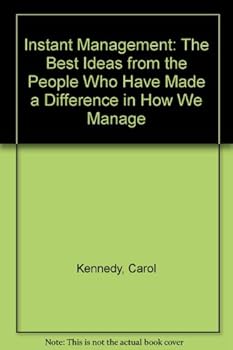 Paperback Instant Management: The Best Ideas from the People Who Have Made a Difference in How We Manage Book