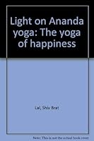 Light on Ananda yoga: The yoga of happiness 089142041X Book Cover