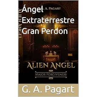 Ángel Extraterrestre Gran Perdon Audiolibro Por G. A. Pagart arte de portada