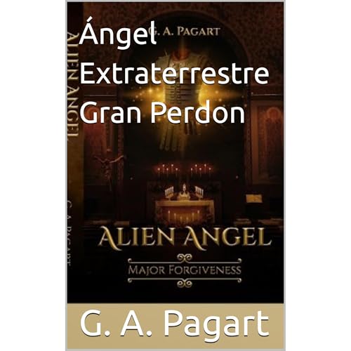Ángel Extraterrestre Gran Perdon Audiolibro Por G. A. Pagart arte de portada