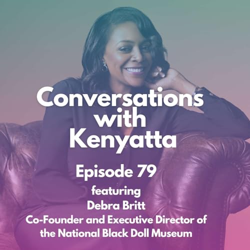 A Conversation with Debra Britt & The National Black Doll Museum