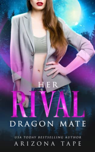 Her Rival Dragon Mate: A Fated Mates Paranormal Romance: 1