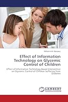 Effect of Information Technology on Glycemic Control of Children 3659719005 Book Cover