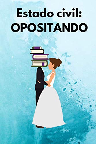LIBRETA PARA OPOSITORA Estado civil OPOSITANDO Libreta motivadora para personas que están opositando Diario de apuntes Bloc de notas Cuaderno de ...
