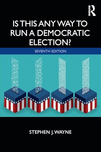 Is This Any Way to Run a Democratic Election?