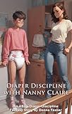 Diaper Discipline with Nanny Claire