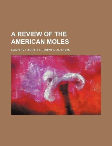 A Review of the American Moles