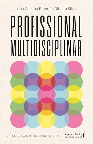 Profissional multidisciplinar: Enfoque acadêmico e profissional