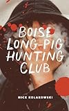 Boise Longpig Hunting Club