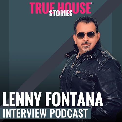 True House Stories interview podcast hosted by Lenny Fontana cover art