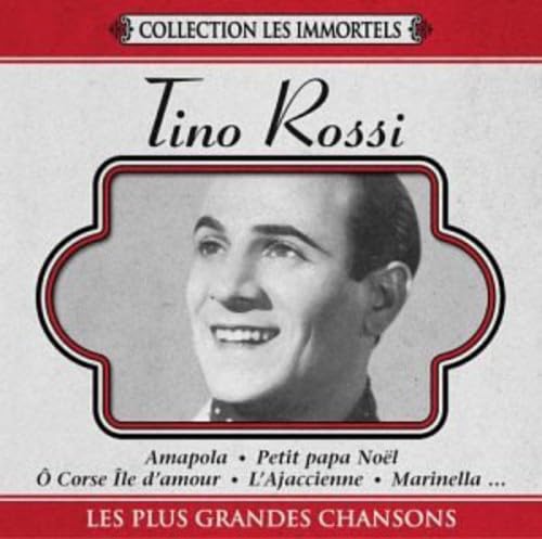Plus Grandes Chansons [Audio CD] Tino Rossi; Jerome Kern; Vincent Scotto; Frederick Edward Weatherly; Franz Schubert; Francis Blanche; Dino Oliveri and Consuelo Velázquez