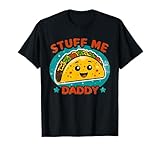 Inappropriate Stuff Me Daddy Embarrassing Tee