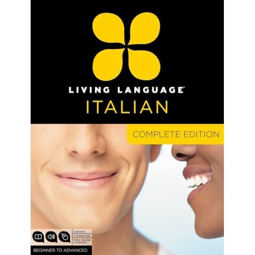 Living Language Italian, Complete Edition: Beginner through advanced course, including 3 coursebooks, 9 audio CDs
