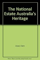 The National Estate: Australia's Heritage 0726950289 Book Cover