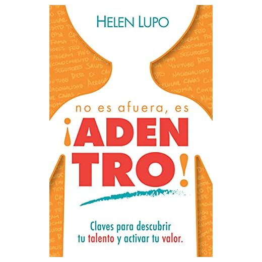 No es afuera, es ¡ADENTRO!: Claves para descubrir tu talento y activar tu valor