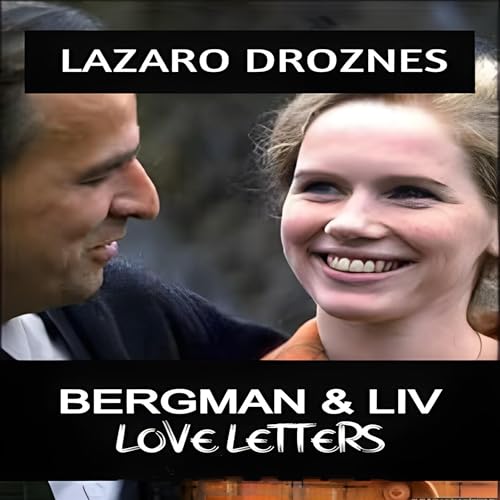 Bergman & Liv Audiolibro Por Lazaro Droznes arte de portada