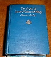 The Youth of James Whitcomb Riley 1919 [Hardcover] B011KJ6JAE Book Cover