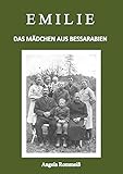 Emilie: Das Mädchen aus Bessarabien - Angela Rommeiß 