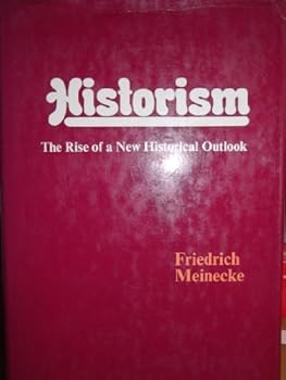 Unknown Binding Historism by Friedrich Meinecke (1972-05-25) Book