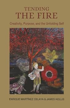 Hardcover Tending the Fire: Creativity, Purpose, and the Unfolding Self Book