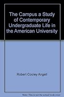 The Campus, a Study of Contemporary Undergraduate Life in the American University (Dissertations on Film 1980) 0405129475 Book Cover
