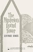The mysterious round tower B0007E1QJ8 Book Cover