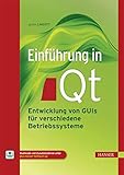 Einführung in Qt: Entwicklung von GUIs für verschiedene Betriebssysteme