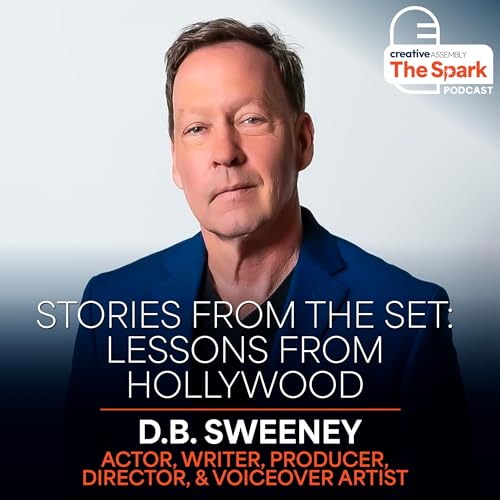 Stories from the Set: Lessons from Hollywood with D.B. Sweeney