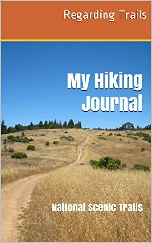 My Hiking Journal: National Scenic Trails