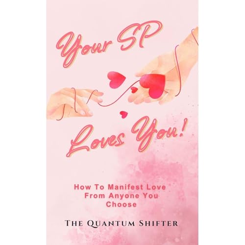 Your SP Loves You Audiobook By The Quantum Shifter cover art
