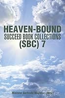 Heaven-Bound – Succeed Book Collections - (Sbc) 7 1503560082 Book Cover