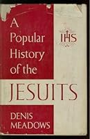 A Popular History of the Jesuits B000LMKANO Book Cover