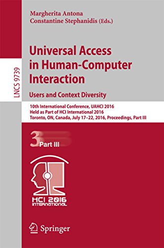 Universal Access in Human-Computer Interaction. Users and Context Diversity: 10th International Conference, UAHCI 2016, Held as Part of HCI International ... Science Book 9739) (English Edition)