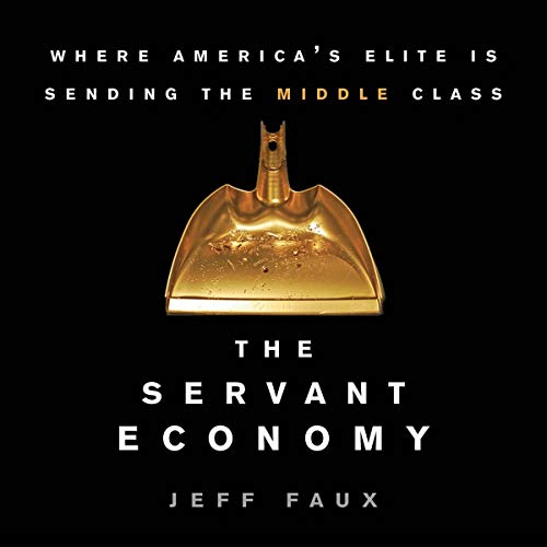 The Servant Economy by Jeff Faux episode artwork