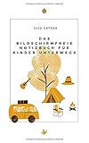  Das bildschirmfreie Notizbuch für Kinder unterwegs: Zeichnen, malen, spielen am Tisch im Restaurant und egal wo du warten musst. (Unterwegsmalbuch, Band 1)