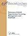 Pulmonary Arterial Hypertension: Screening, Management, and Treatment: Comparative Effectiveness Review Number 117