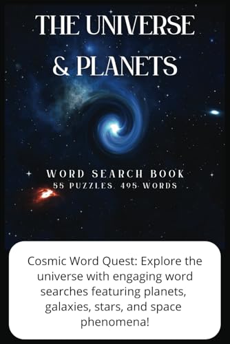 The Universe and Planets - Word Search Book: Discover planets, galaxies, black holes, and celestial wonders in this exciting space-themed word search book! Vacations, Fun, and Free Time