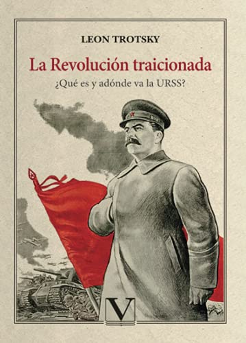La Revolución traicionada: ¿Qué es y adónde va la URSS?: 1 (Ensay...