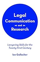 Legal Communication and Research: Lawyering Skills for the Twenty-First Century 1611636108 Book Cover