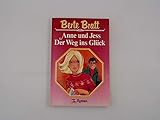  Anne und Jess. Der Weg ins Glück. ( S- Roman).