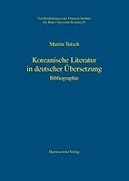 Koreanische Literatur in Deutscher Ubersetzung: Bibliographie 3447053984 Book Cover