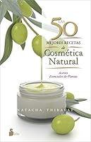 50 Mejores Recetas de Cosmetica Natural, Las 8416233594 Book Cover