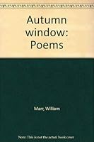 Autumn window: Poems 0963754742 Book Cover