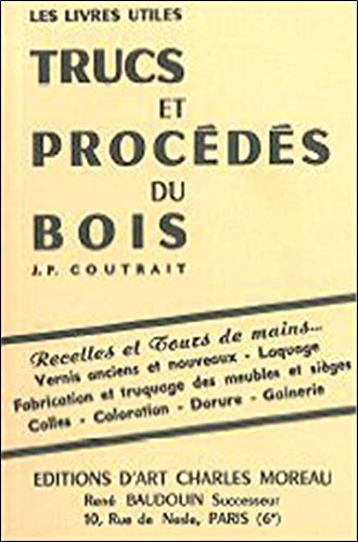 Trucs et procédés du bois Livre eBook France